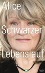 Lebenslauf Autobiografie von Alice Schwarzer
